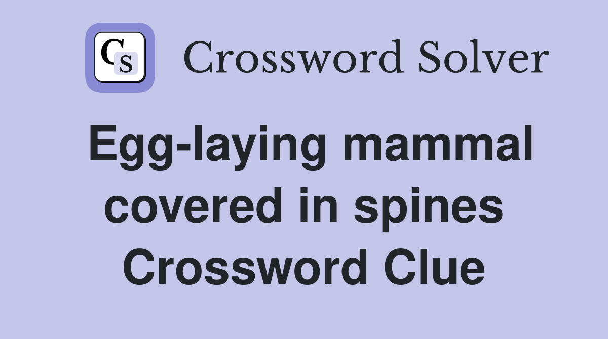 animals with spines crossword clue 9 letters